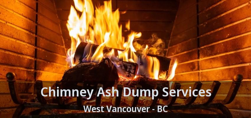 Chimney Ash Dump Services West Vancouver - BC