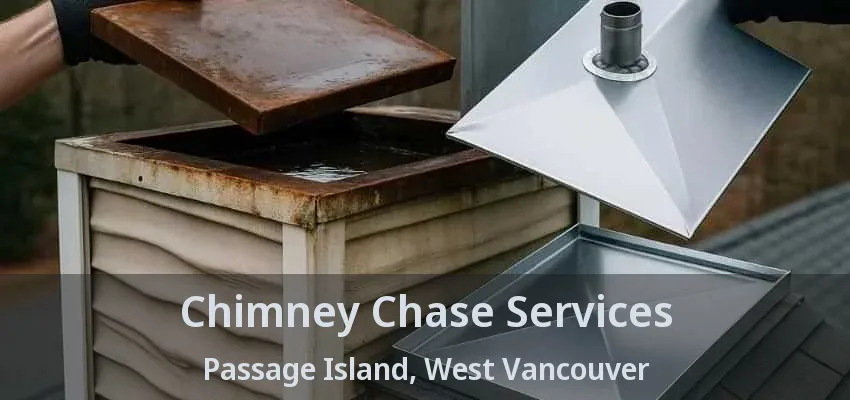Chimney Chase Services Passage Island, West Vancouver - BC