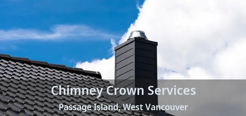 Chimney Crown Services Passage Island, West Vancouver - BC Chimney Crown Services Passage Island, West Vancouver - BC