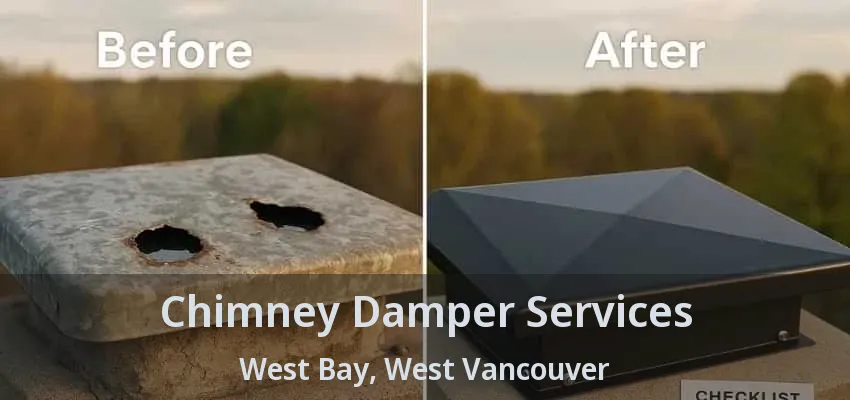 Chimney Damper Services West Bay, West Vancouver - BC Chimney Damper Services West Bay, West Vancouver - BC