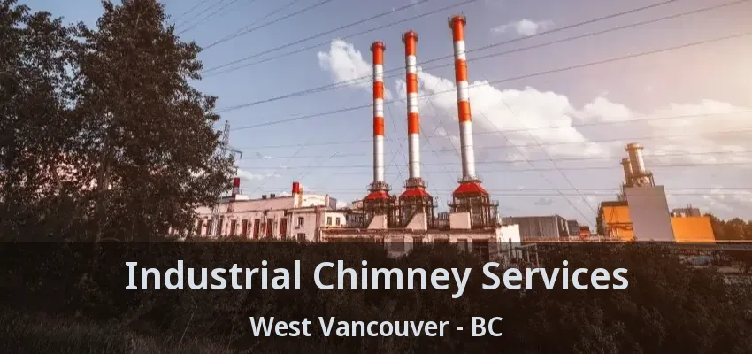 Industrial Chimney Services West Vancouver - BC Industrial Chimney Services West Vancouver - BC